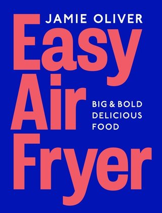 Easy Air Fryer - Jamie Oliver