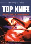 Top Knife: The Art and Craft of Trauma Surgery