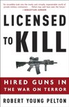 Licensed to Kill: Hired Guns in the War on Terror