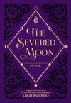 The Severed Moon: A Year-Long Journal of Magic