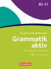 Grammatik aktiv B2-C1 - Üben, Hören, Sprechen