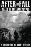 After the Fall: Tales of the Apocalypse