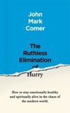 The Ruthless Elimination of Hurry