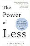 Power of Less : The 6 Essential Productivity Principals That Will Change Your Life