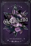 Gothikana: A Dark Academia Gothic Romance