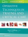 Operative Techniques in Trauma and Critical Care