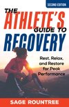 The Athlete`s Guide to Recovery