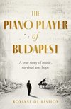 The Piano Player of Budapest