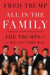 All in the Family : The Trumps and How We Got This Way