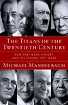 The Titans of the Twentieth Century