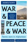 War & Peace & War : Twenty years in Afghanistan