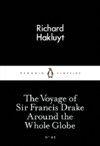 The Voyage of Sir Francis Drake Around the Whole Globe