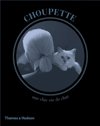 Choupette : The Private Life of a High-Flying Fashion Cat