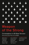 Weapon of the Strong : Conversations on US State Terrorism