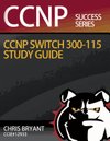  Chris Bryants CCNP Switch 300-115 Study Guide 