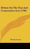 Debate On The Test And Corporation Acts (1790)