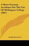 A Short German Accidence For The Use Of Wellington College (1867)