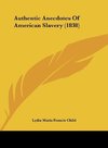 Authentic Anecdotes Of American Slavery (1838)