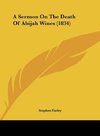 A Sermon On The Death Of Abijah Wines (1834)