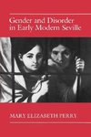 Gender and Disorder in Early Modern Seville