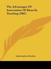 The Advantages Of Association Of Ideas In Teaching (1862)