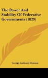 The Power And Stability Of Federative Governments (1829)