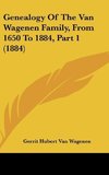 Genealogy Of The Van Wagenen Family, From 1650 To 1884, Part 1 (1884)