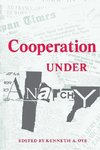 Cooperation under Anarchy