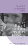 Human Diet and Nutrition in Biocultural Perspective