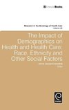 The Impact of Demographics on Health and Healthcare