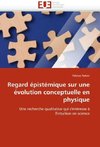 Regard épistémique sur une évolution conceptuelle en physique