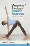 Stretching Exercises for Qualitative Researchers