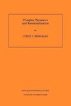 Complex Dynamics and Renormalization (AM-135), Volume 135