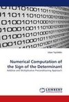 Numerical Computation of the Sign of the Determinant