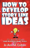 How to Develop Story Line Ideas