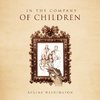 In the Company of Children