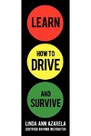 Learn How to Drive and Survive