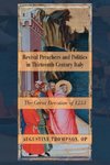 Revival Preachers and Politics in Thirteenth Century Italy