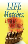 LIFE MATCHES