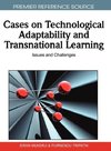 Cases on Technological Adaptability and Transnational Learning