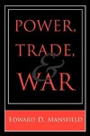 Power, Trade, and War