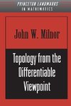 Topology from the Differentiable Viewpoint