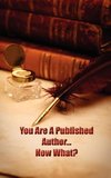 You're A Published Author...Now What?