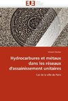 Hydrocarbures et métaux dans les réseaux d''assainissement unitaires