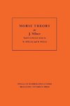 Morse Theory. (AM-51), Volume 51