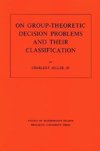 On Group-Theoretic Decision Problems and Their Classification. (AM-68), Volume 68