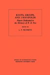 Knots, Groups and 3-Manifolds (AM-84), Volume 84