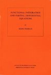 Functional Integration and Partial Differential Equations. (AM-109), Volume 109