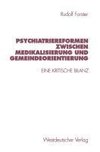 Psychiatriereformen zwischen Medikalisierung und Gemeindeorientierung