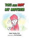 You Are Not My Mother